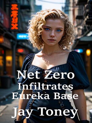 cover image of Net Zero Infiltrates Eureka Base